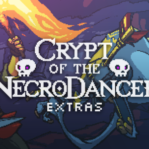 Crypt of the NecroDancer - Extras
