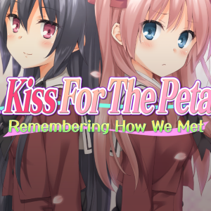 A Kiss For The Petals - Remembering How We Met
