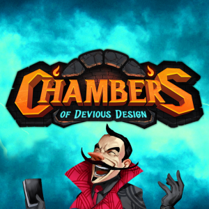 Chambers of Devious Design