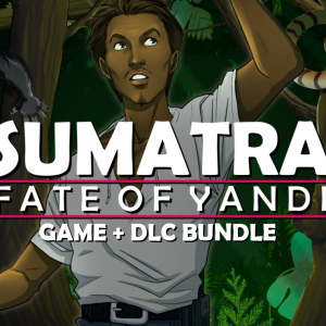 Sumatra: Fate of Yandi - Game + DLC