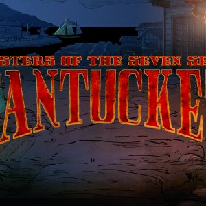 Nantucket - Masters of the Seven Seas