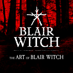 The Art of Blair Witch