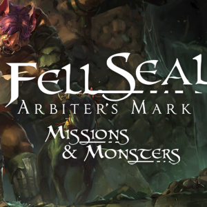 Fell Seal: Arbiter's Mark - Missions and Monsters