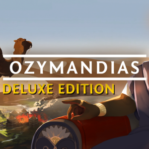 Ozymandias: Bronze Age Empire Sim - Deluxe Edition