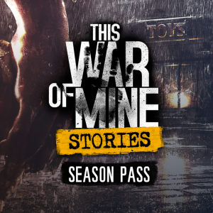 This War of Mine: Stories - Season Pass