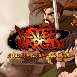 Water Margin - The Tale of Clouds and Wind