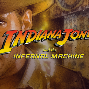 Indiana Jones® and the Infernal Machine™