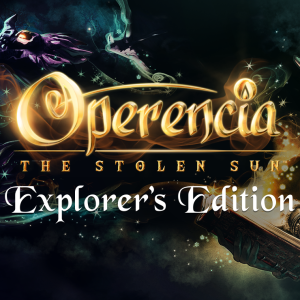 Operencia: The Stolen Sun – Explorer’s Edition