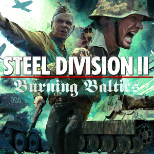 Steel Division 2: Burning Baltics