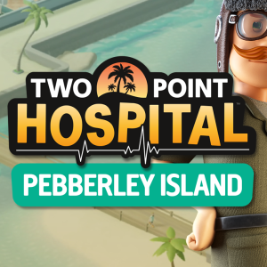 Two Point Hospital: Pebberley Island