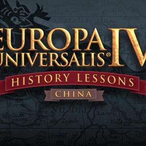 Europa Universalis IV: China History Lessons