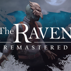 The Raven Remastered