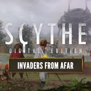 Scythe: Digital Edition - Invaders from Afar