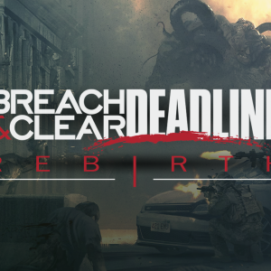 Breach & Clear: DEADline Rebirth