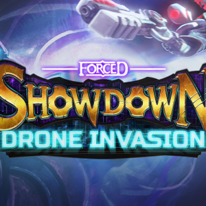 FORCED SHOWDOWN: Drone Invasion