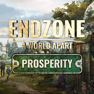 Endzone - A World Apart: Prosperity