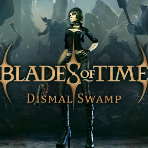 Blades of Time - Dismal Swamp DLC