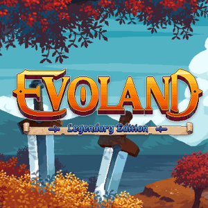Evoland Legendary Edition