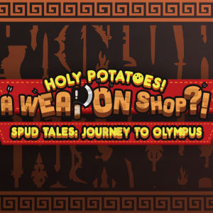 Holy Potatoes! A Weapon Shop?! - Spud Tales: Journey to Olympus