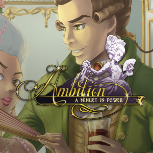 Ambition: A Minuet in Power