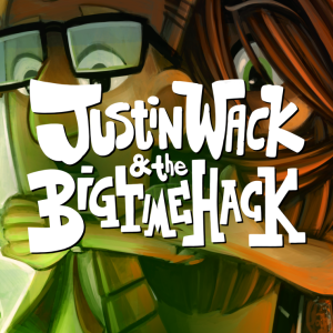 Justin Wack and the Big Time Hack