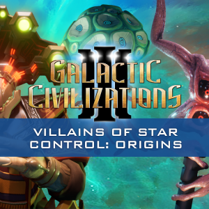 Galactic Civilizations III - Villains of Star Control: Origins DLC