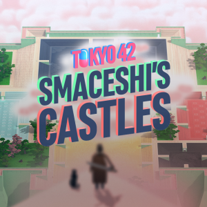 Tokyo 42 - Smaceshi's Castles