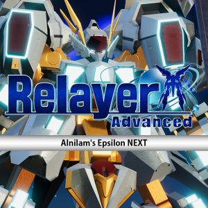 Relayer Advanced DLC- Epsilon NEXT