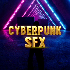 Cyberpunk SFX