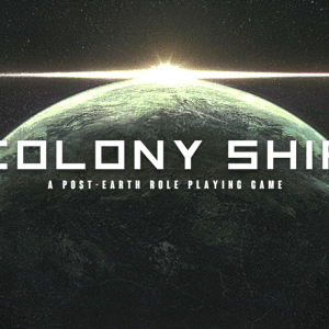 BESTSELLER - Colony Ship: A Post-Earth Role Playing Game