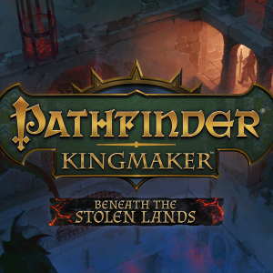 Pathfinder: Kingmaker - Beneath The Stolen Lands