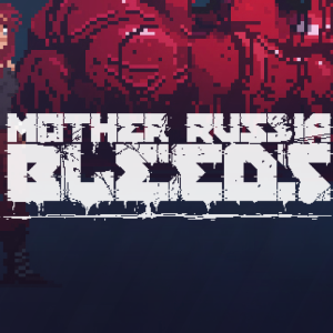 Mother Russia Bleeds