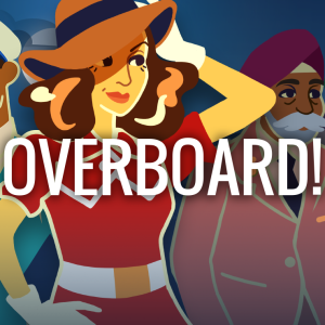 Overboard!