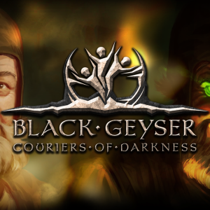 Black Geyser: Couriers of Darkness