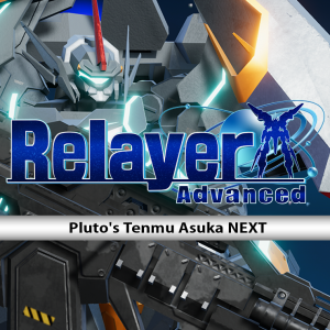 Relayer Advanced DLC- Tenmu Asuka NEXT