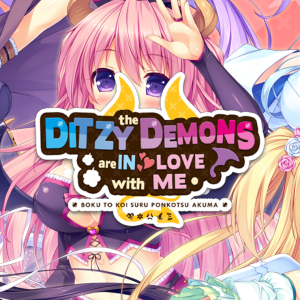 The Ditzy Demons Are in Love With Me