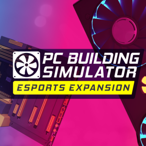 PC Building Simulator - Esports Expansion