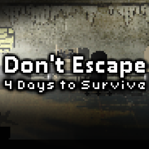 Don't Escape: 4 Days to Survive