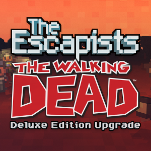 The Escapists: The Walking Dead - Deluxe Edition Upgrade