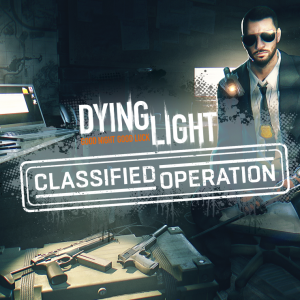 Dying Light - Classified Operation Bundle