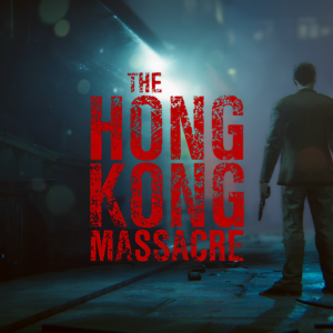 The Hong Kong Massacre