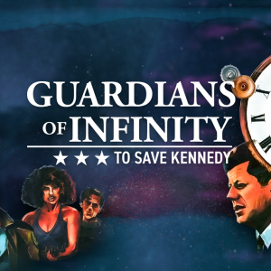 Guardians of Infinity: To Save Kennedy