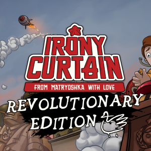 Irony Curtain: From Matryoshka with Love - Revolutionary Edition