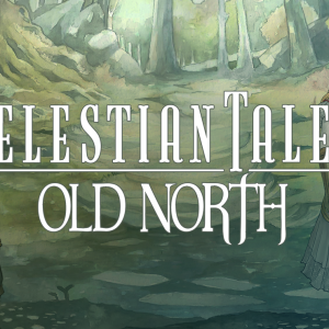 Celestian Tales: Old North
