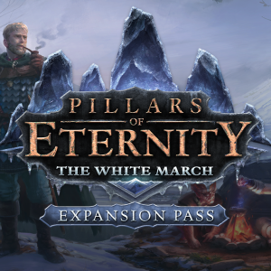 Pillars of Eternity: The White March - Expansion Pass