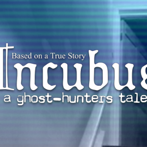 Incubus - A ghost-hunters tale