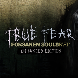 True Fear: Forsaken Souls Part 1