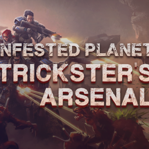 Infested Planet: Trickster's Arsenal