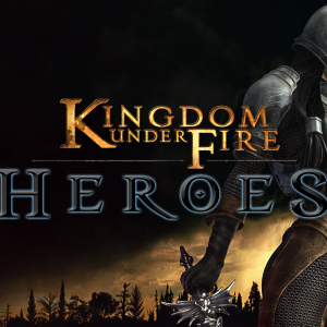 Kingdom Under Fire: Heroes