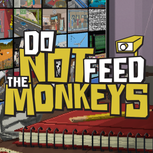 Do Not Feed the Monkeys